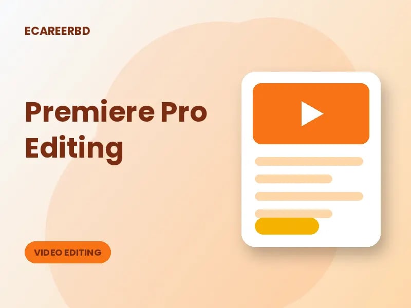 Premiere Pro ভিডিও এডিটিং কোর্স — ছবি ২
